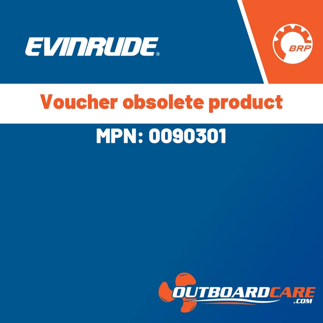 Evinrude - Voucher obsolete product - 0090301