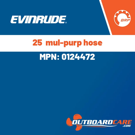 Evinrude - 25  mul-purp hose - 0124472