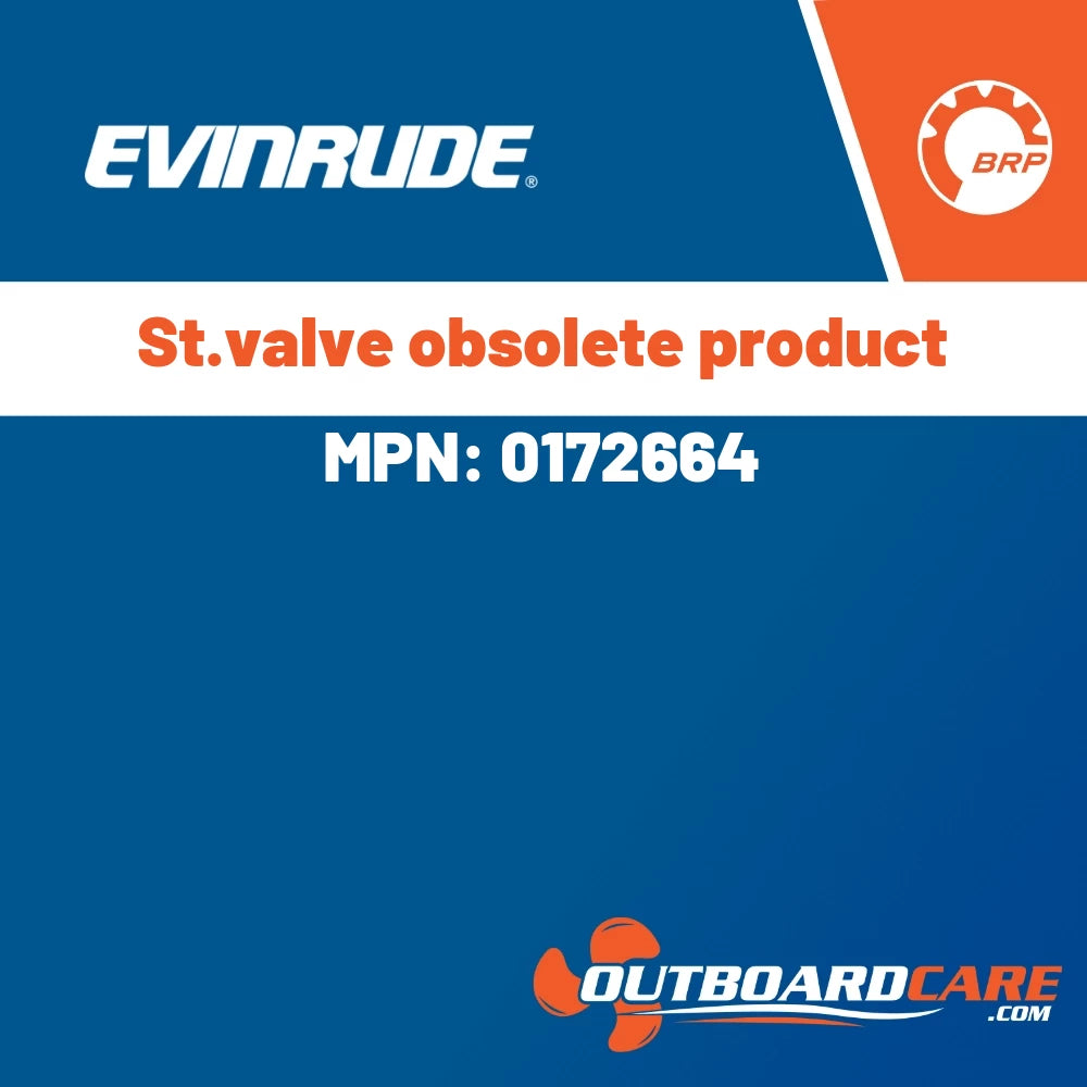 Evinrude - St.valve obsolete product - 0172664