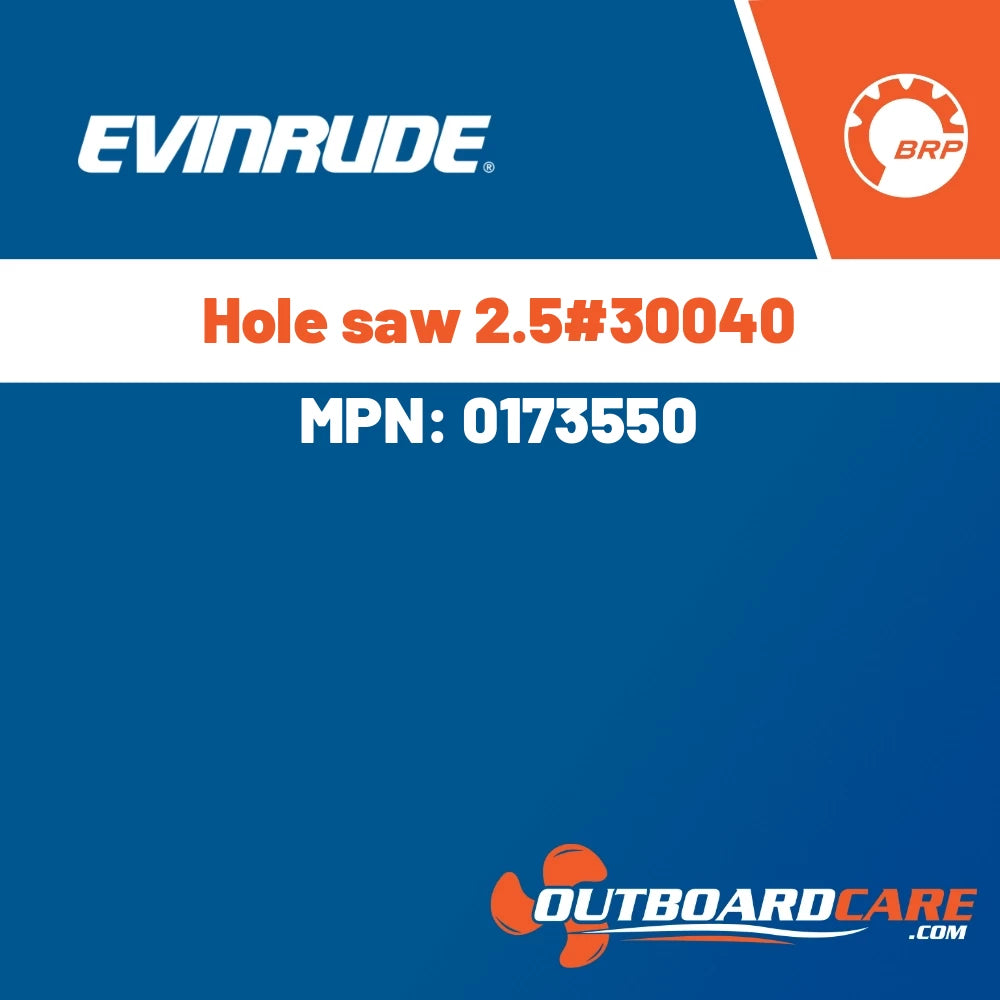 Evinrude - Hole saw 2.5#30040 - 0173550