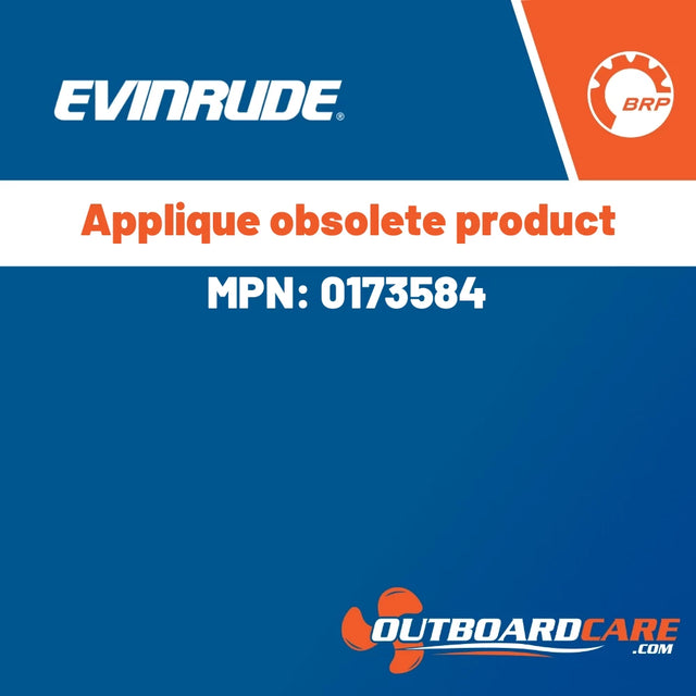 Evinrude - Applique obsolete product - 0173584