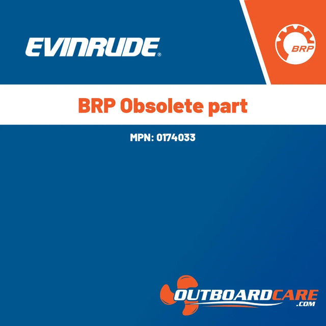 0174033 Brp obsolete part Evinrude