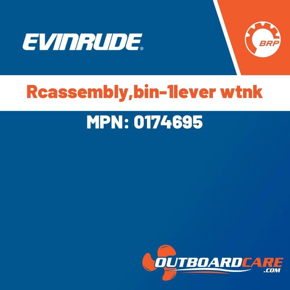 Evinrude - Rcassembly,bin-1lever wtnk - 0174695