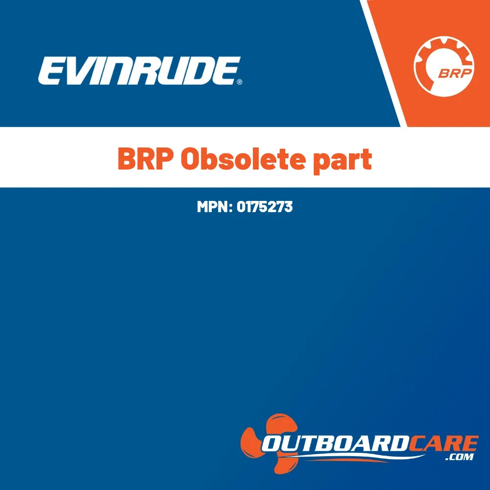 0175273 Brp obsolete part Evinrude