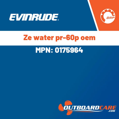 Evinrude - Ze water pr-60p oem - 0175964