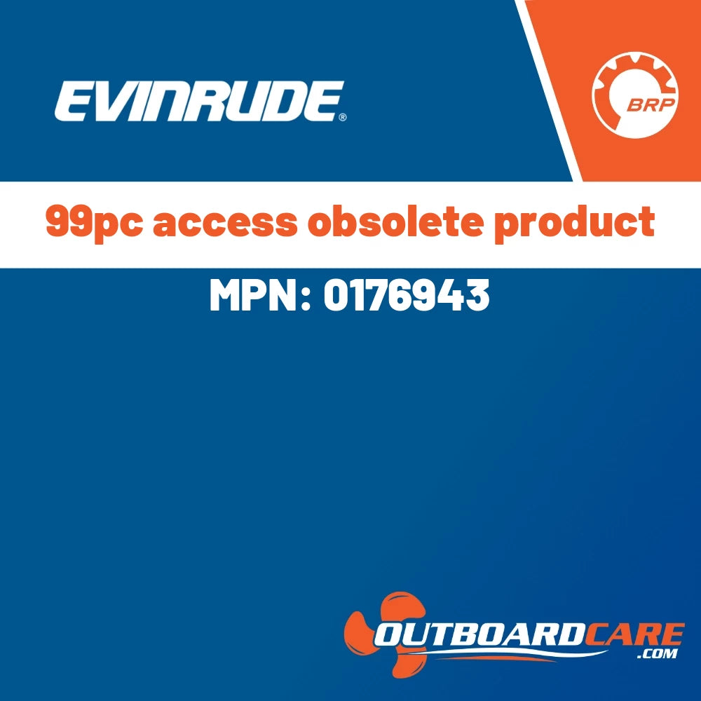 Evinrude - 99pc access obsolete product - 0176943