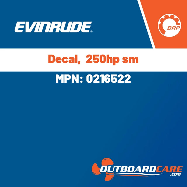 Evinrude - Decal,  250hp sm - 0216522