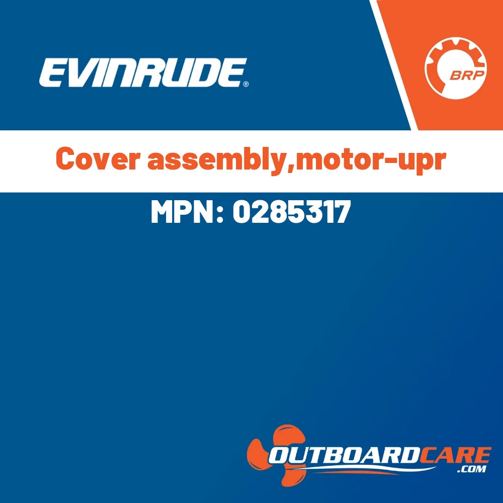 Evinrude - Cover assembly,motor-upr - 0285317