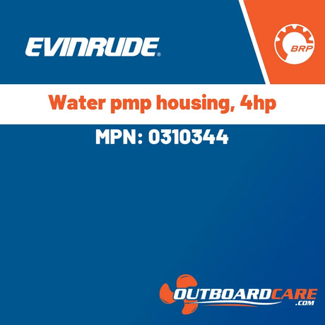 Evinrude - Water pmp housing, 4hp - 0310344