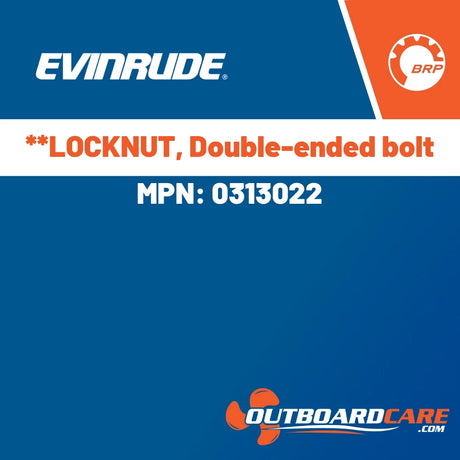 Evinrude, **LOCKNUT, Double-ended bolt, 0313022
