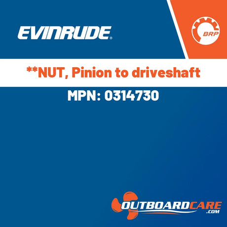 Evinrude, **NUT, Pinion to driveshaft, 0314730