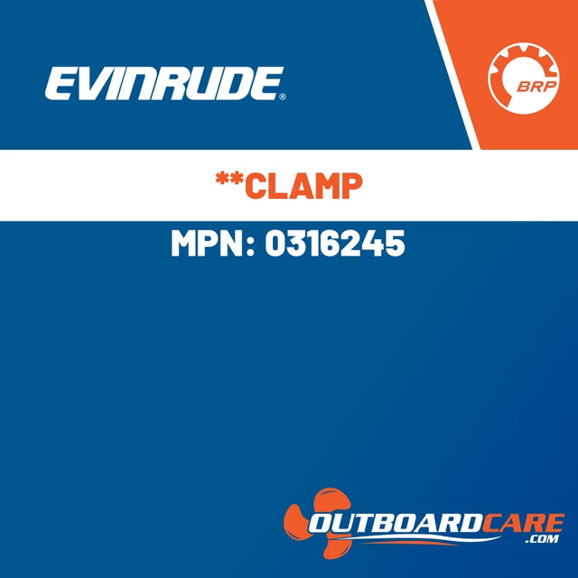 Evinrude, **CLAMP, 0316245