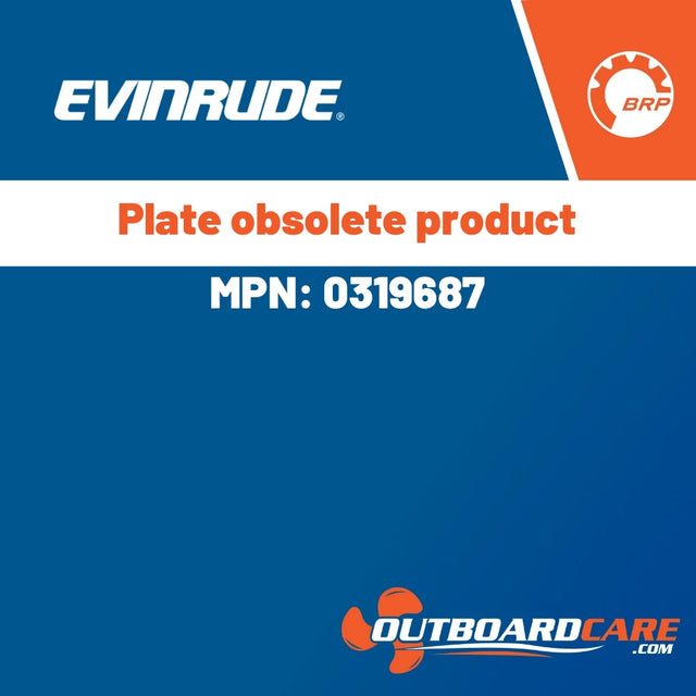 Evinrude - Plate obsolete product - 0319687