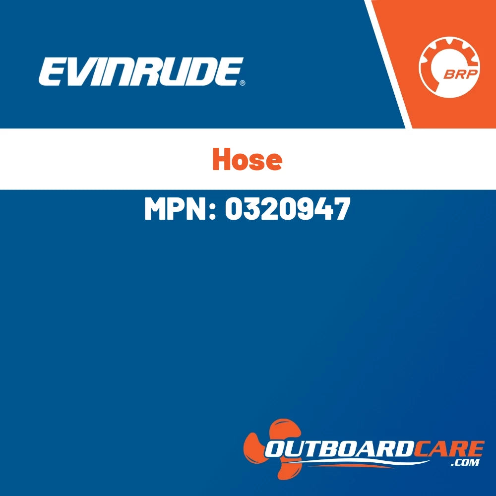 Evinrude - Hose - 0320947