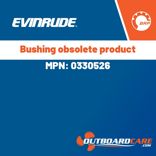 Evinrude - Bushing obsolete product - 0330526