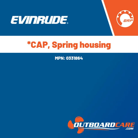 0331864 *cap, spring housing Evinrude