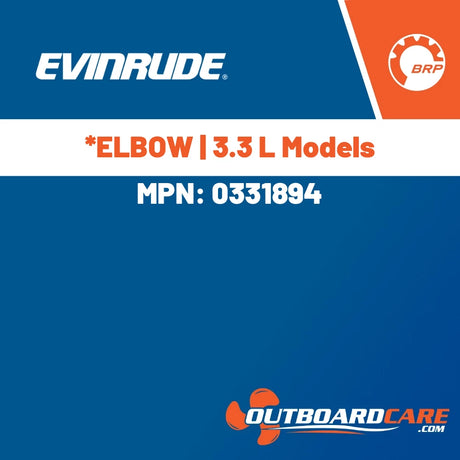 Evinrude, *ELBOW | 3.3 L Models, 0331894