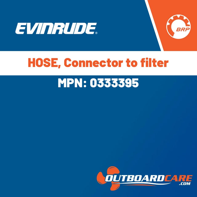 Evinrude, HOSE, Connector to filter, 0333395