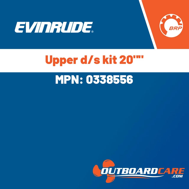 Evinrude - Upper d/s kit 20"" - 0338556