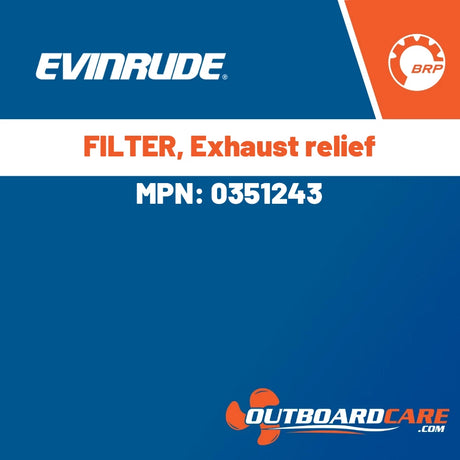 Evinrude, FILTER, Exhaust relief, 0351243