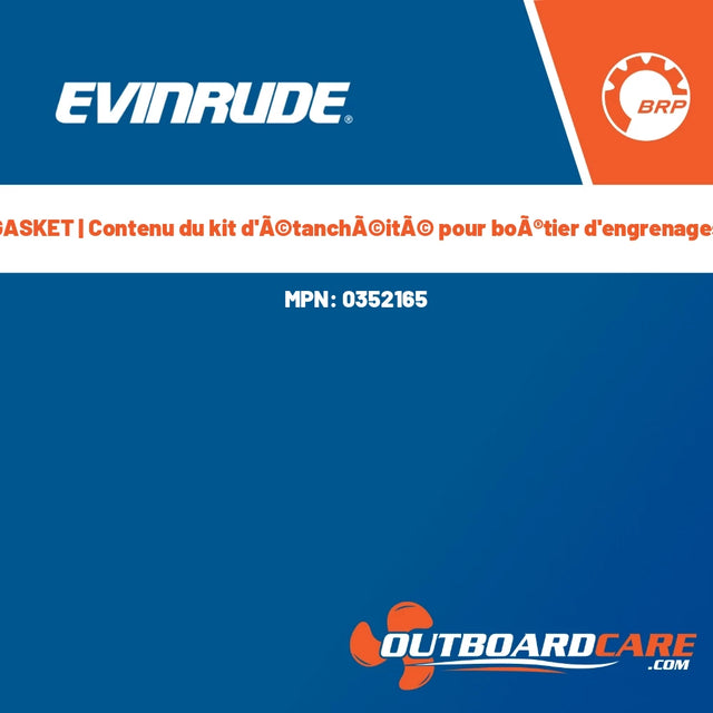 Evinrude, GASKET | Contenu du kit d'Ã©tanchÃ©itÃ© pour boÃ®tier d'engrenages, 0352165