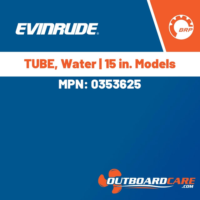 Evinrude, TUBE, Water | 15 in. Models, 0353625