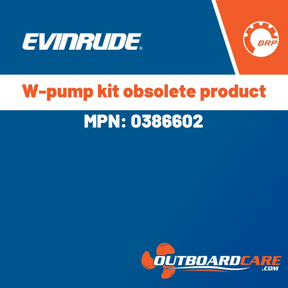 Evinrude - W-pump kit obsolete product - 0386602