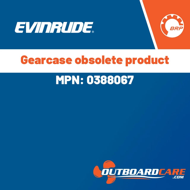 Evinrude - Gearcase obsolete product - 0388067