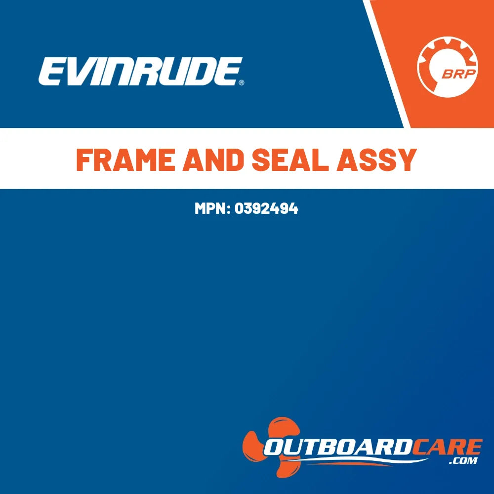 0392494 Frame and seal assy Evinrude