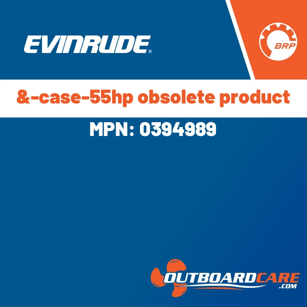 Evinrude - &-case-55hp obsolete product - 0394989