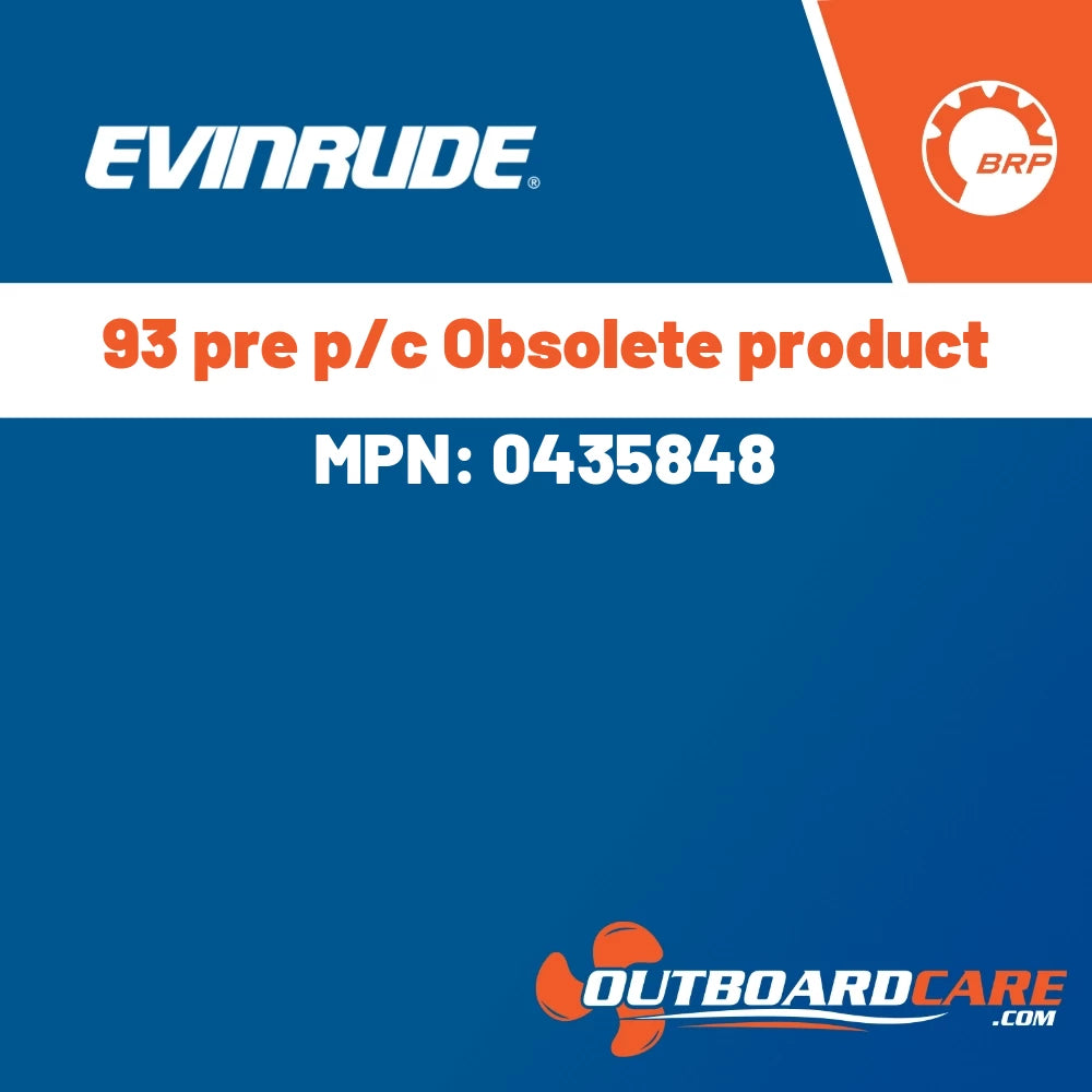 Evinrude - 93 pre p/c Obsolete product - 0435848