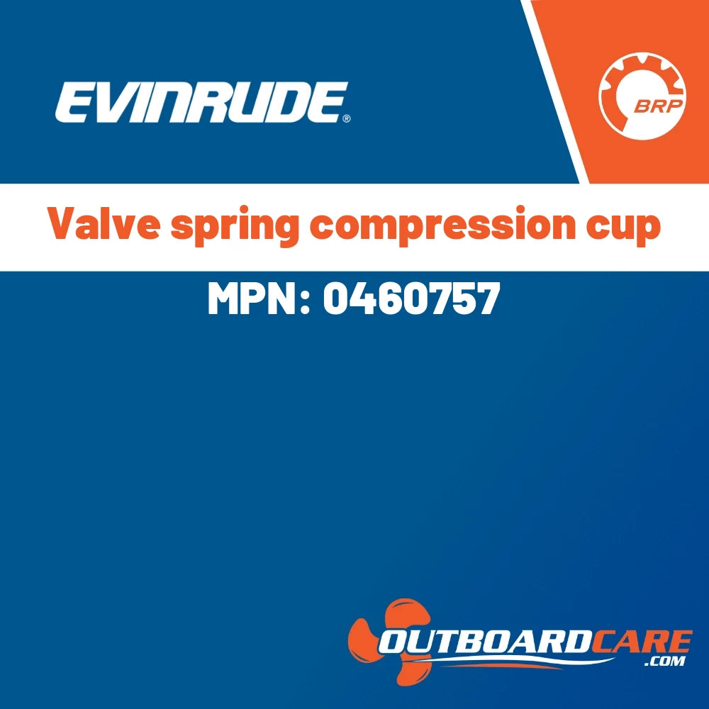 Evinrude - Valve spring compression cup - 0460757