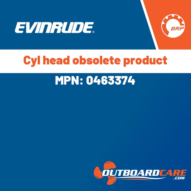 Evinrude - Cyl head obsolete product - 0463374