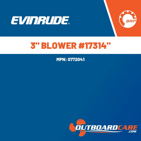 0772041 3" blower #17314" Evinrude