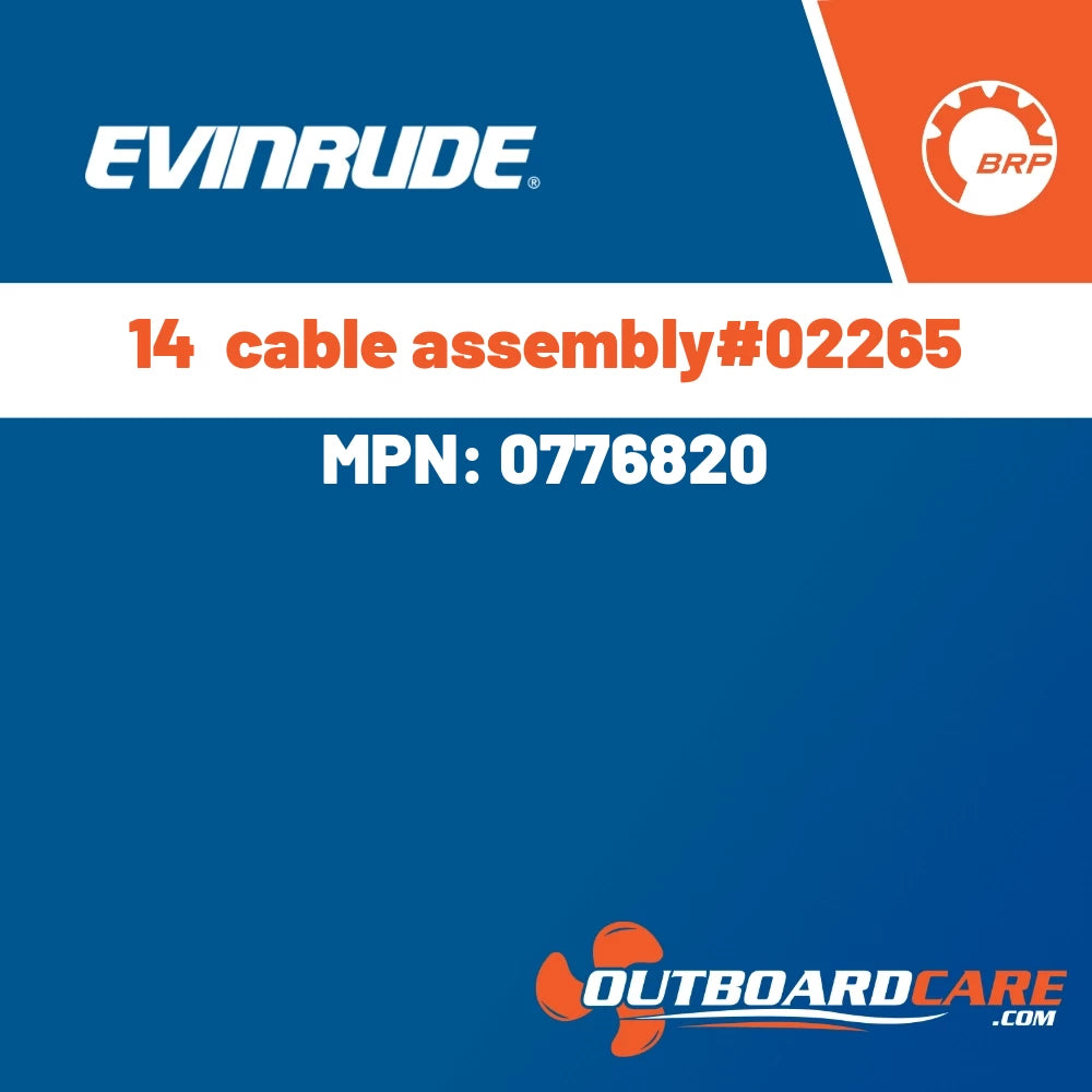 Evinrude - 14  cable assembly#02265 - 0776820