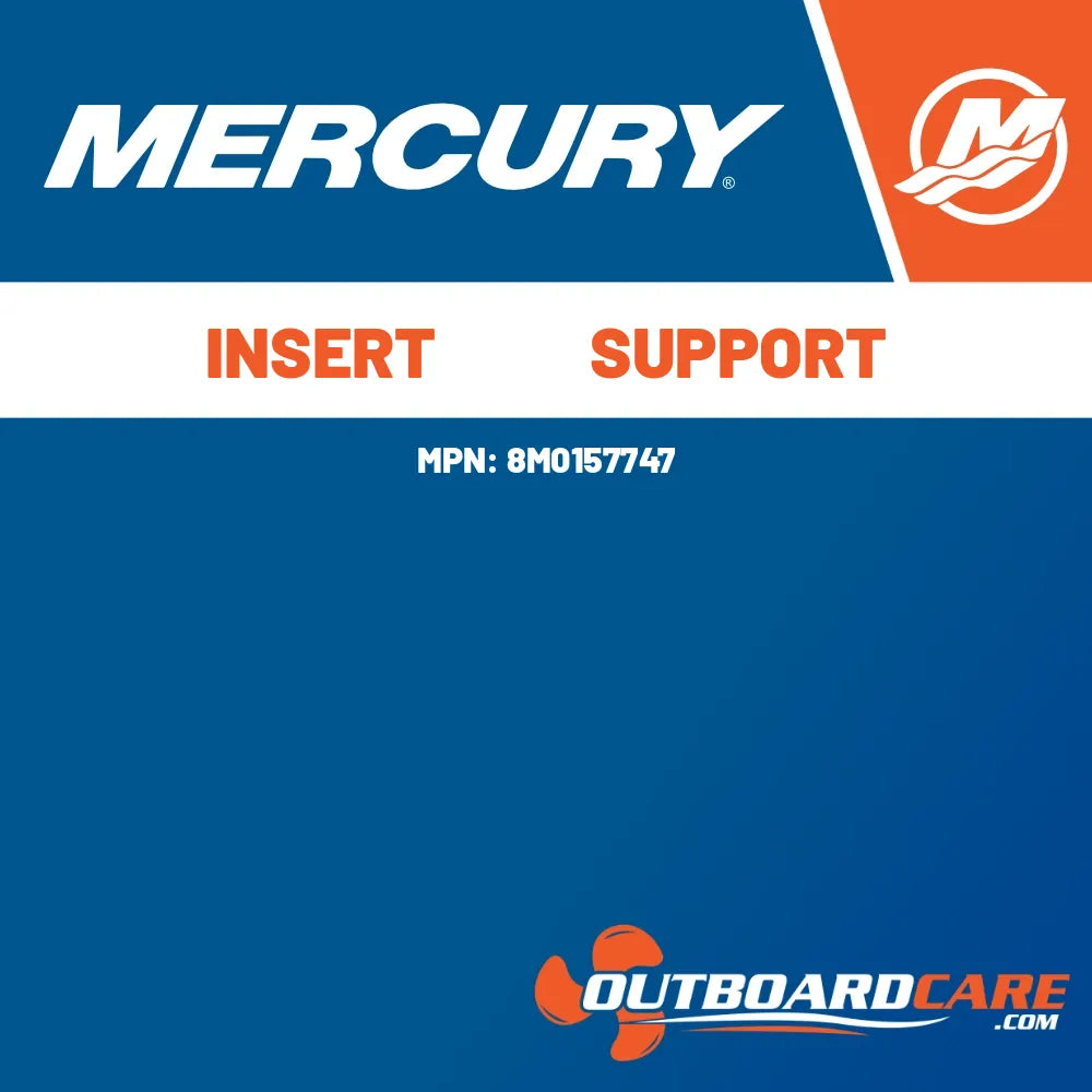 8M0157747 Insert           support Mercury